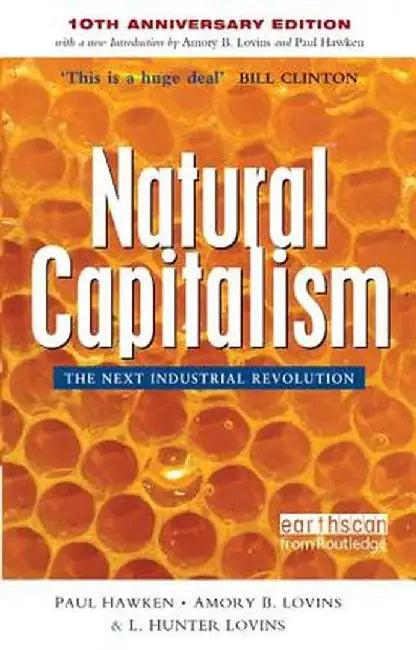 Natural Capitalism: The Next Industrial Revolution by Paul Hawken