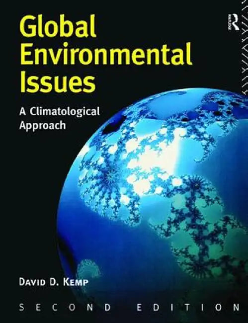 Global Environmental Issues: A Climatological Approach by David Kemp