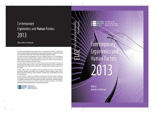 Contemporary Ergonomics and Human Factors 2013: Proceedings of the International Conference on Ergonomics & Human Factors 2013, Cambridge, Uk, 15-18 A by Martin Anderson