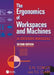 The Ergonomics of Workspaces and Machines: A Design Manual by E. N. Corlett