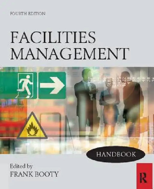 Facilities Management Handbook by Frank Booty