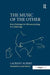 The Music of the Other: New Challenges for Ethnomusicology in a Global Age by Laurent Aubert