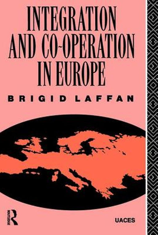 Integration and Co-Operation in Europe by Brigid Laffan