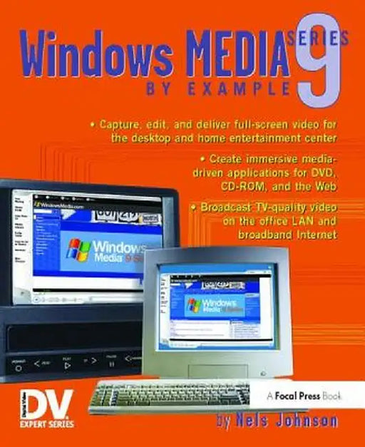Windows Media 9 Series by Example by Nels Johnson
