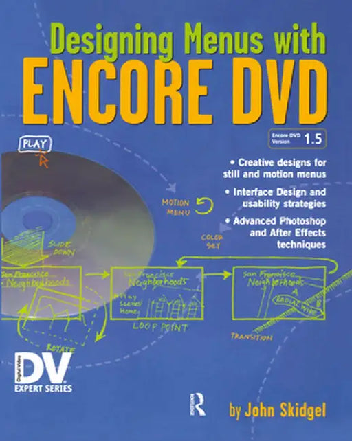 Designing Menus with Encore DVD by John Skidgel