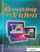 Creating PC Video by Douglas Stevenson