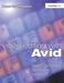 Video Editing with Avid: Media Composer, Symphony, Xpress by Roger Shufflebottom