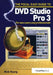 Focal Easy Guide to DVD Studio Pro 3: For New Users and Professionals by Rick Young