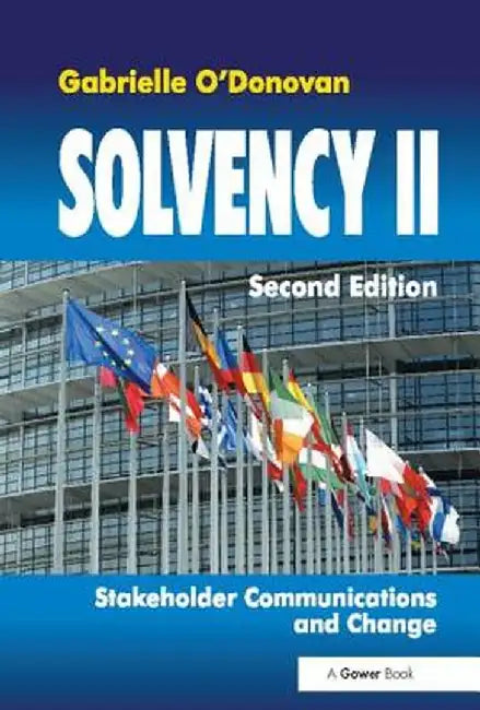 Solvency II: Stakeholder Communications and Change by Gabrielle O'Donovan