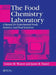 The Food Chemistry Laboratory: A Manual for Experimental Foods, Dietetics, and Food Scientists, Second Edition by Connie M. Weaver