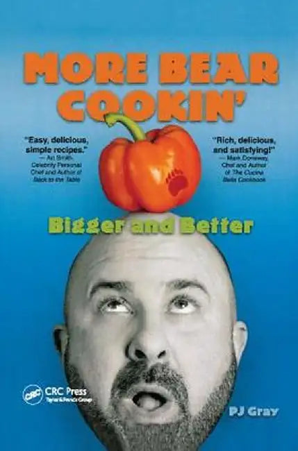 More Bear Cookin': Bigger and Better by PJ Gray