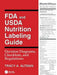 FDA and USDA Nutrition Labeling Guide: Decision Diagrams, Check by Tracy A. Altman