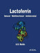 Lactoferrin: Natural - Multifunctional - Antimicrobial by Narian Naidu
