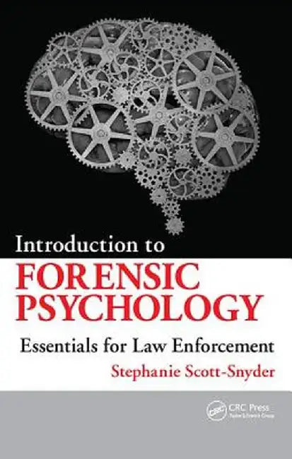 Introduction to Forensic Psychology: Essentials for Law Enforcement by Stephanie Scott-Snyder