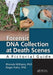 Forensic DNA Collection at Death Scenes: A Pictorial Guide by Rhond Williams PhD F-ABC