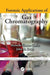 Forensic Applications of Gas Chromatography by Michelle Groves Carlin