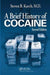 A Brief History of Cocaine by Steven B. Karch MD FFFLM