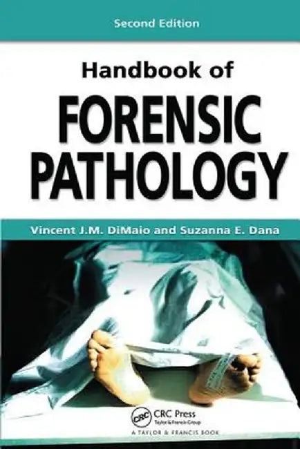 Handbook of Forensic Pathology by M.D. DiMaio