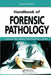 Handbook of Forensic Pathology by M.D. DiMaio