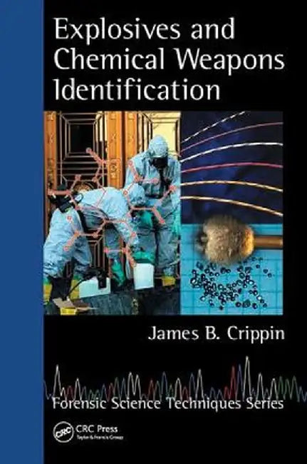 Explosives and Chemical Weapons Identification by James B. Crippin