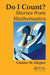 Do I Count?: Stories from Mathematics by Gunter M. Ziegler