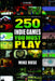 250 Indie Games You Must Play by Mike Rose