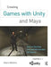 Creating Games with Unity and Maya: How to Develop Fun and Marketable 3D Games by Adam Watkins