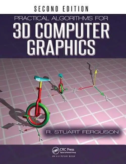 Practical Algorithms for 3D Computer Graphics by R. Stuart Ferguson