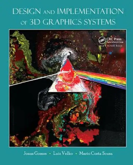 Design and Implementation of 3D Graphics Systems by Jonas de Miranda Gomes