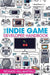 The Indie Game Developer Handbook by Richard Hill-Whittall