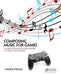 Composing Music for Games: The Art, Technology and Business of Video Game Scoring by Chance Thomas