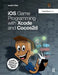 IOS Game Programming with Xcode and Cocos2d by Justin Dike