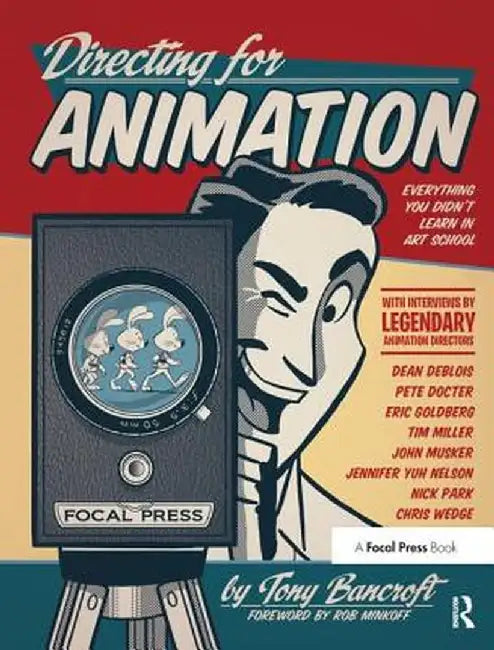 Directing for Animation: Everything You Didn't Learn in Art School by Tony Bancroft