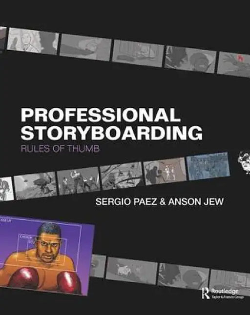 Professional Storyboarding: Rules of Thumb by Sergio Paez