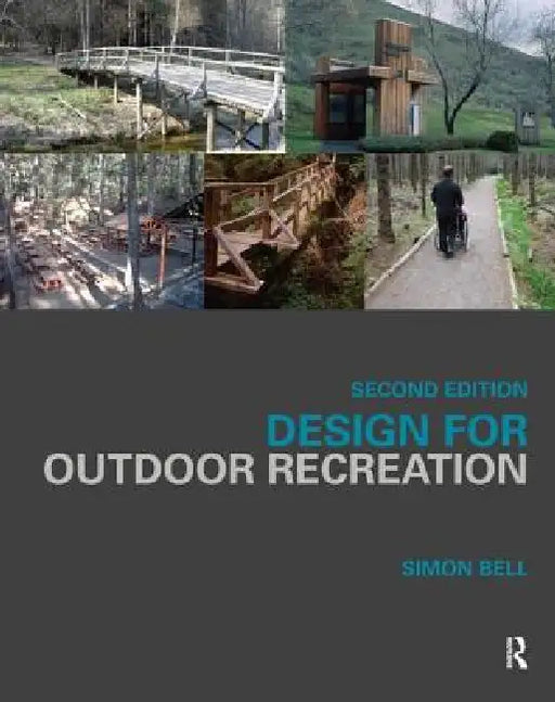 Design for Outdoor Recreation by Simon Bell