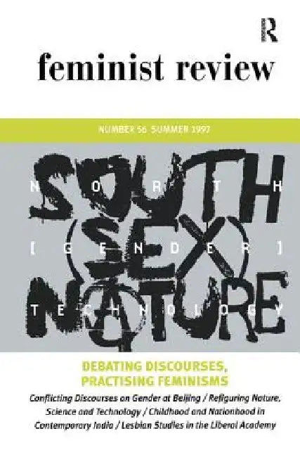 Debating Discourses, Practising Feminisms: Feminist Review, Issue 56 by The Feminist Review Collective
