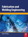 Fabrication and Welding Engineering by Roger Timings