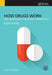 How Drugs Work: Basic Pharmacology for Health Professionals by Hugh Mcgavock