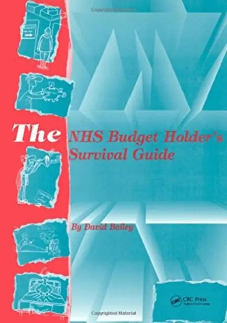 The Nhs Budget Holder's Survival Guide by Bailey David