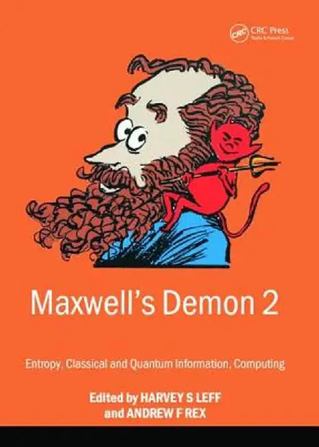 Maxwell's Demon 2 Entropy, Classical and Quantum Information, Computing by Harvey Leff