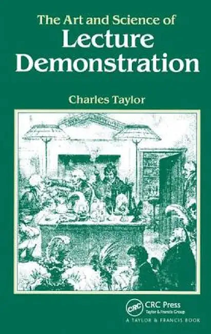 The Art and Science of Lecture Demonstration by C.A Taylor