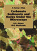 Carbonate Sediments and Rocks Under the Microscope: A Colour Atlas by Anthony Adams