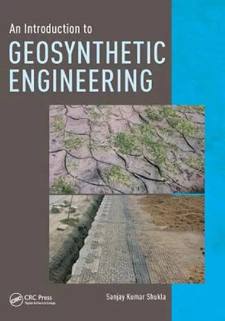 An Introduction to Geosynthetic Engineering by Sanjay Kumar Shukla