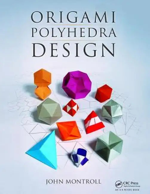Origami Polyhedra Design by John Montroll