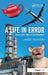 A Life in Error: From Little Slips to Big Disasters by James Reason