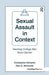 Sexual Assault in Context: Teaching College Men about Gender by Christopher Kilmartin