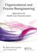 Organizational and Process Reengineering: Approaches for Health Care Transformation by FACHE Larson