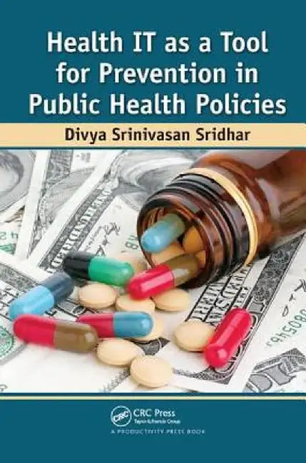 Health It as a Tool for Prevention in Public Health Policies by Divya Srinivasan Sridhar