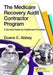The Medicare Recovery Audit Contractor Program: A Survival Guide for Healthcare Providers by Duane C. Abbey