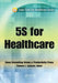 5s for Healthcare by Thomas L. Jackson